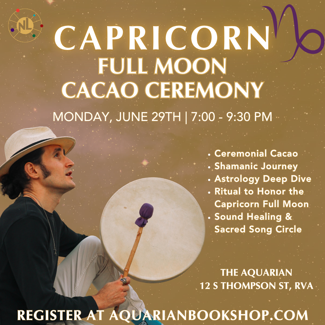 Capricorn Full Moon Ceremony with Cacao (Copy)