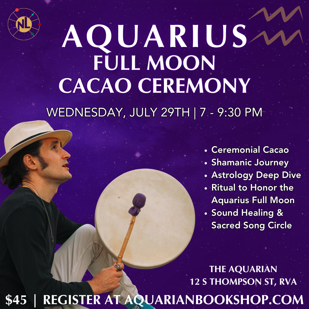 Aquarius Full Moon Ceremony with Cacao