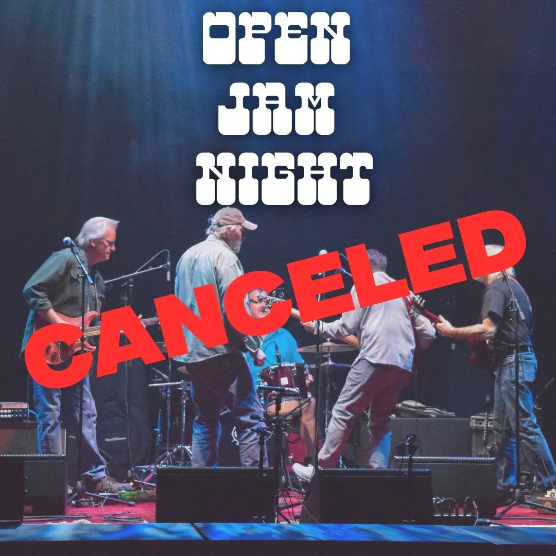 Open Jam Night is canceled for March 12 due to the high winds and power outages. Stay safe out there friends and we'll see you April 9th!