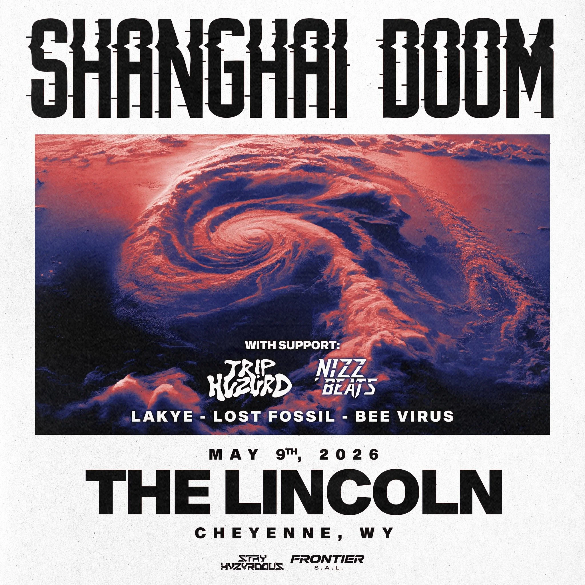 NEW SHOW ANNOUNCEMENT! Shanghai Doom is bringing the chaos to The Lincoln on May 9! 
Get ready for a full night of heavy bass as Shanghai Doom takes over Cheyenne&mdash;joined by Trip Hvzrd, Nizz Beatz, Lakye, Lost Fossil, and Bee Virus.
Tickets on s