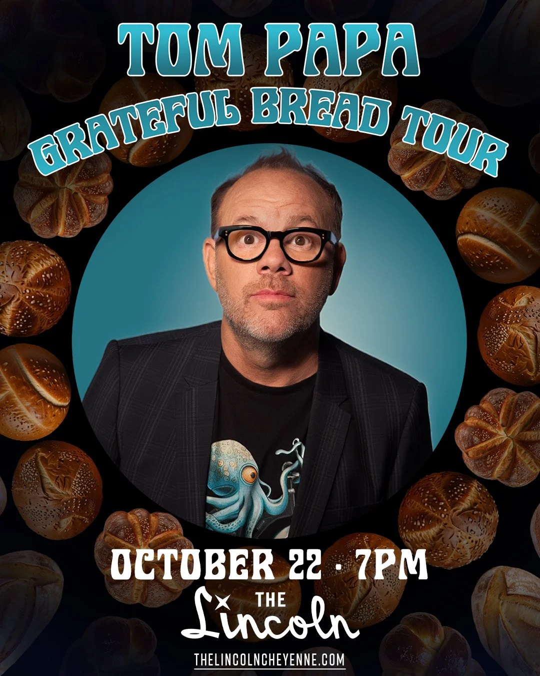 New Show Announcement! Tom Papa is bringing his Grateful Bread Tour to the Lincoln. 
October 22, 7:00 PM.
Venue presale starts Thursday at 10:00 am.
Comment GRATEFUL and we'll send you the presale registration link