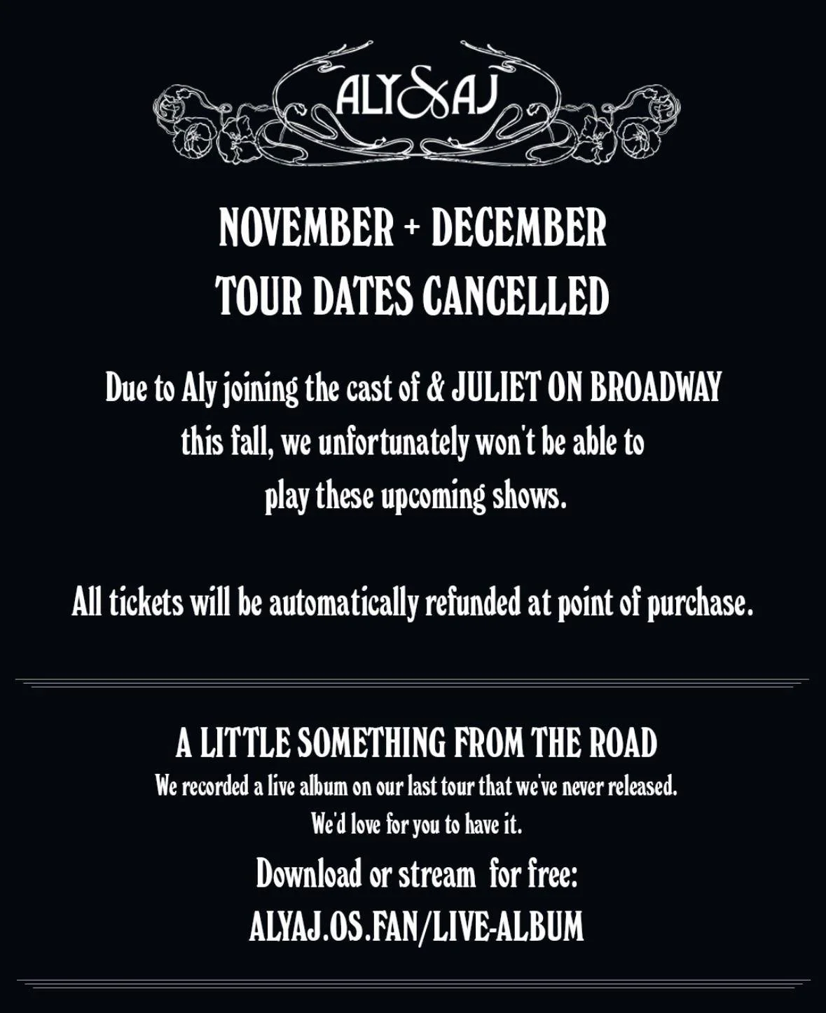 Due to Aly Michalka joining the cast of &amp; Juliet on Broadway this fall, @alyandaj&rsquo;s upcoming performance in Cheyenne on December 11 has unfortunately been canceled. Refunds are being automatically issued, so no need to contact anyone, pleas