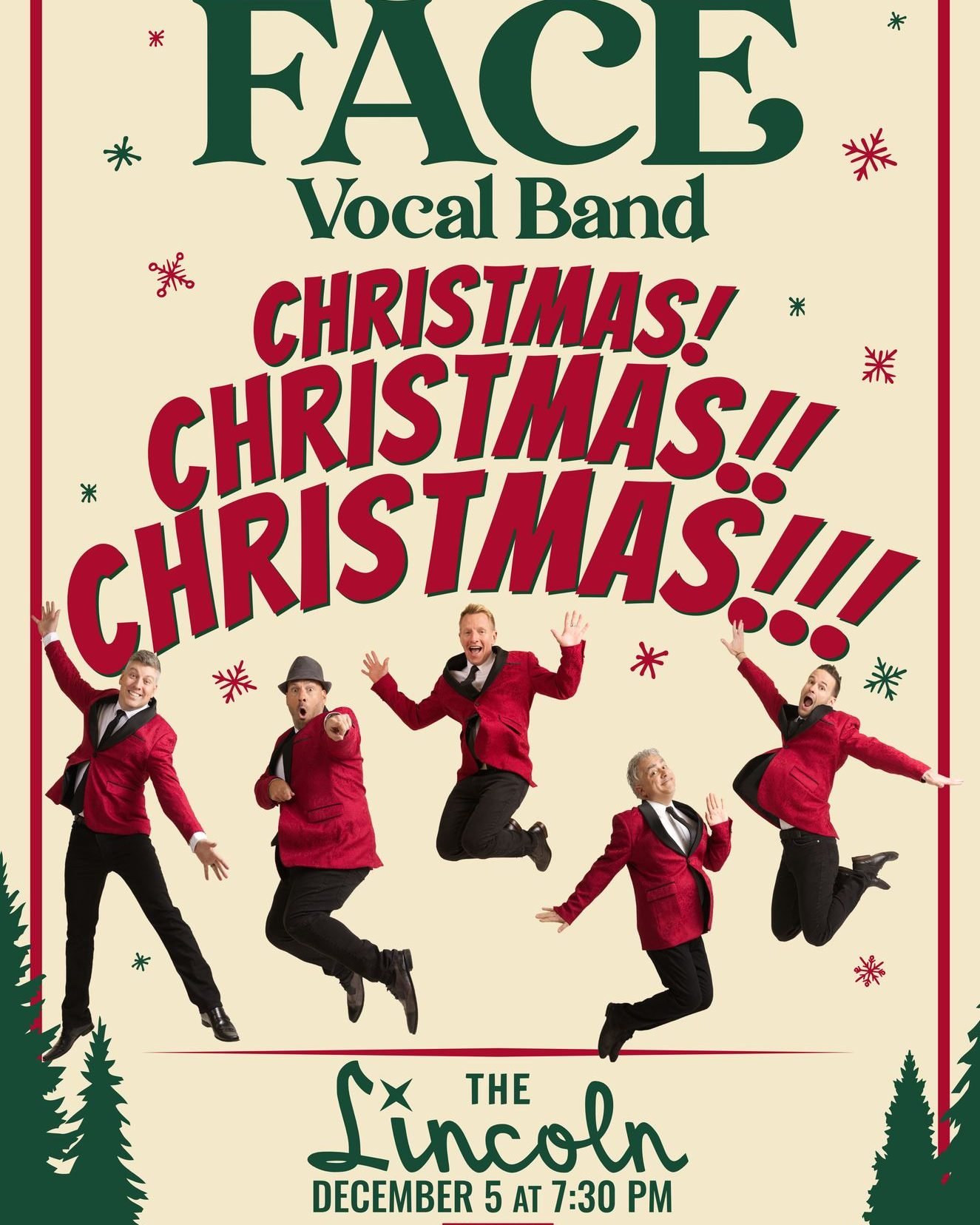New Show Announcement: Christmas! Christmas!! Christmas!!! on December 5th!
Tickets on Sale Friday!

 @facevocalband is back with Christmas! Christmas!! Christmas!!! A joyful celebration of the season filled with your favorite holiday tunes, incredib