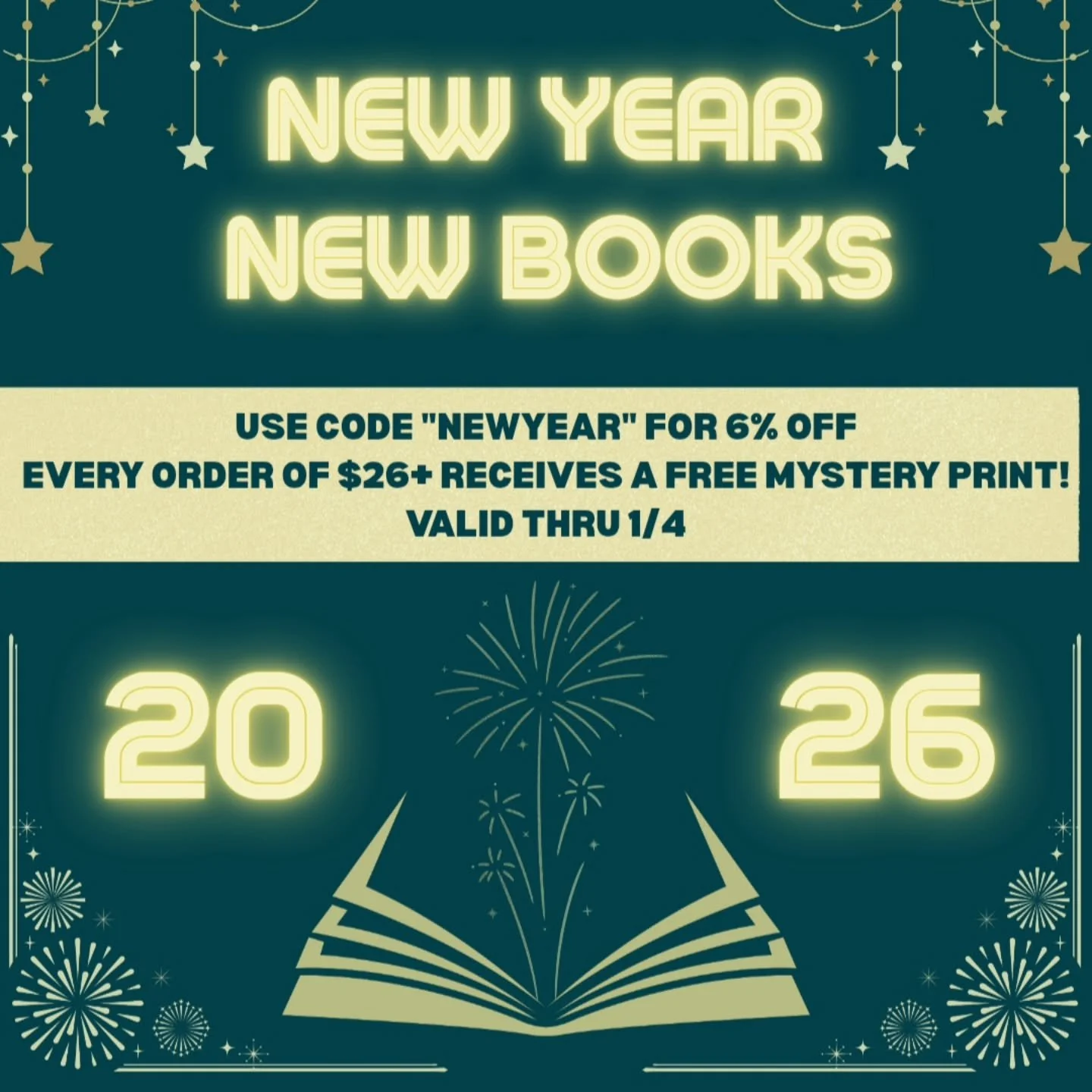 🎉📚 New Year, New Books Alert! 📚🎉

Kick off 2026 with a fresh stack of reads and let those New Year's resolutions soar! 🌟 Use code "newyear" for 6% off your purchase now through the weekend. Plus, spend over $26 and snag a mystery print