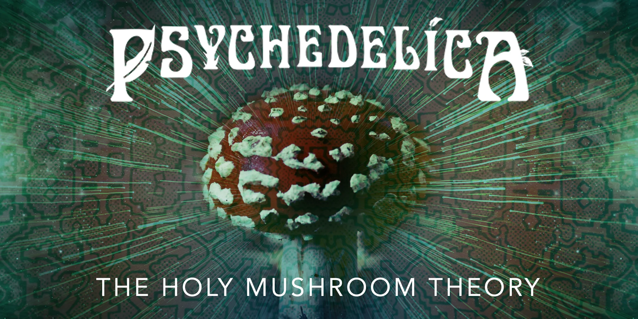 171476_p_e11_the-holy-mushroom-theory_2048x1024.jpg