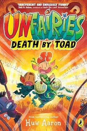 HUW AARON UNFAIRIES DEATH BY TOAD.jpg