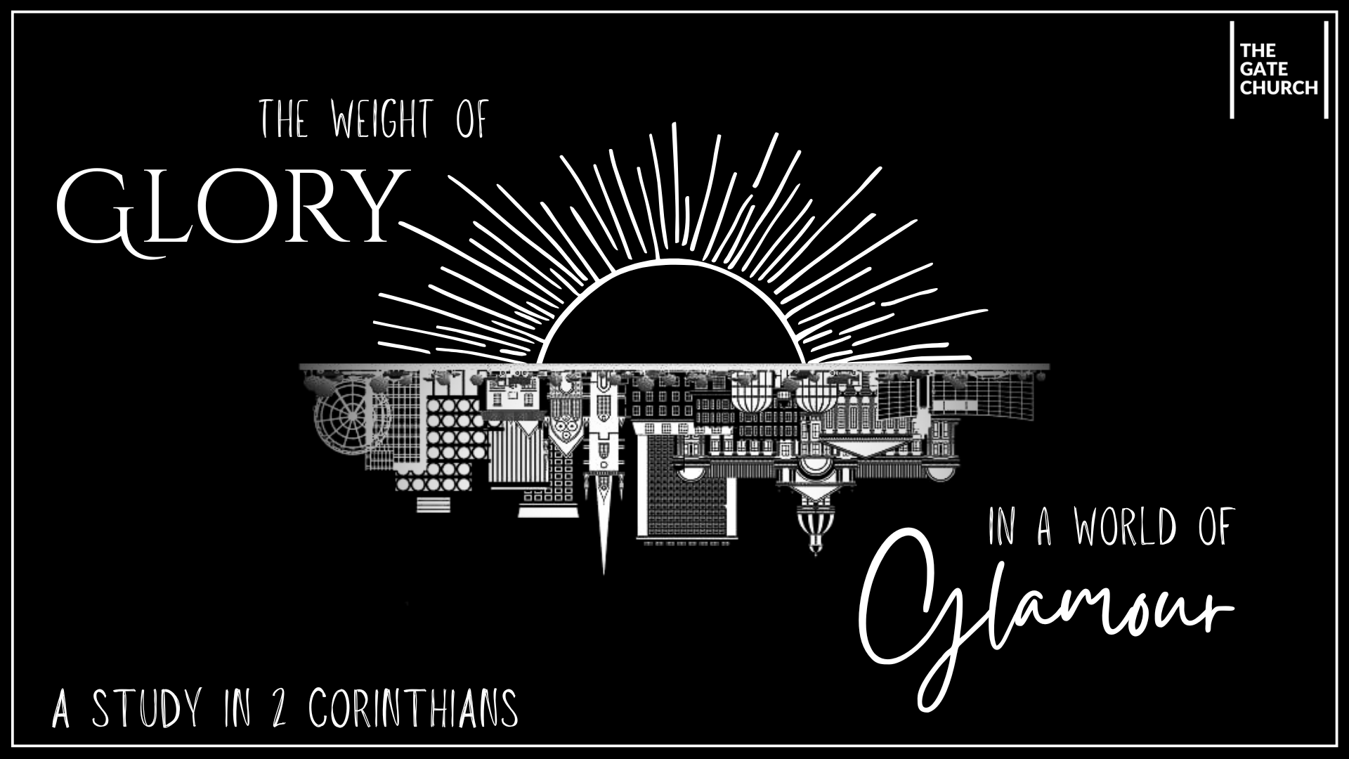 2 Corinthians | The Weight of Glory in a World of Glamour