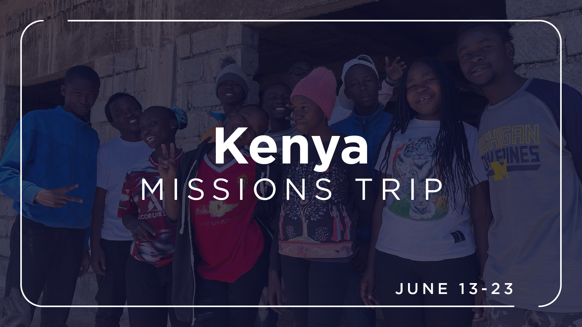 Kenya Missions Trip Recap