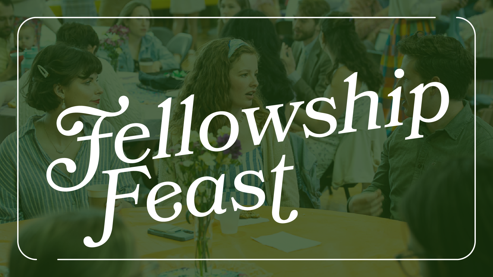 Fellowship Feast