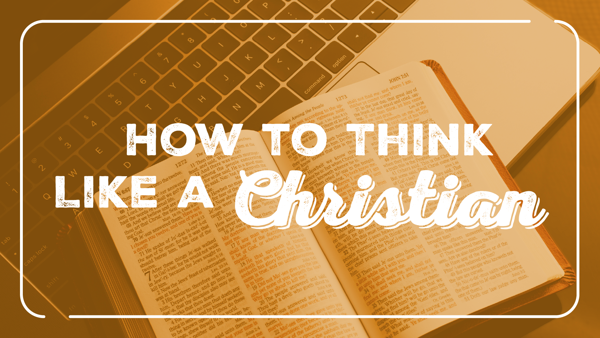 How to Think Like a Christian
