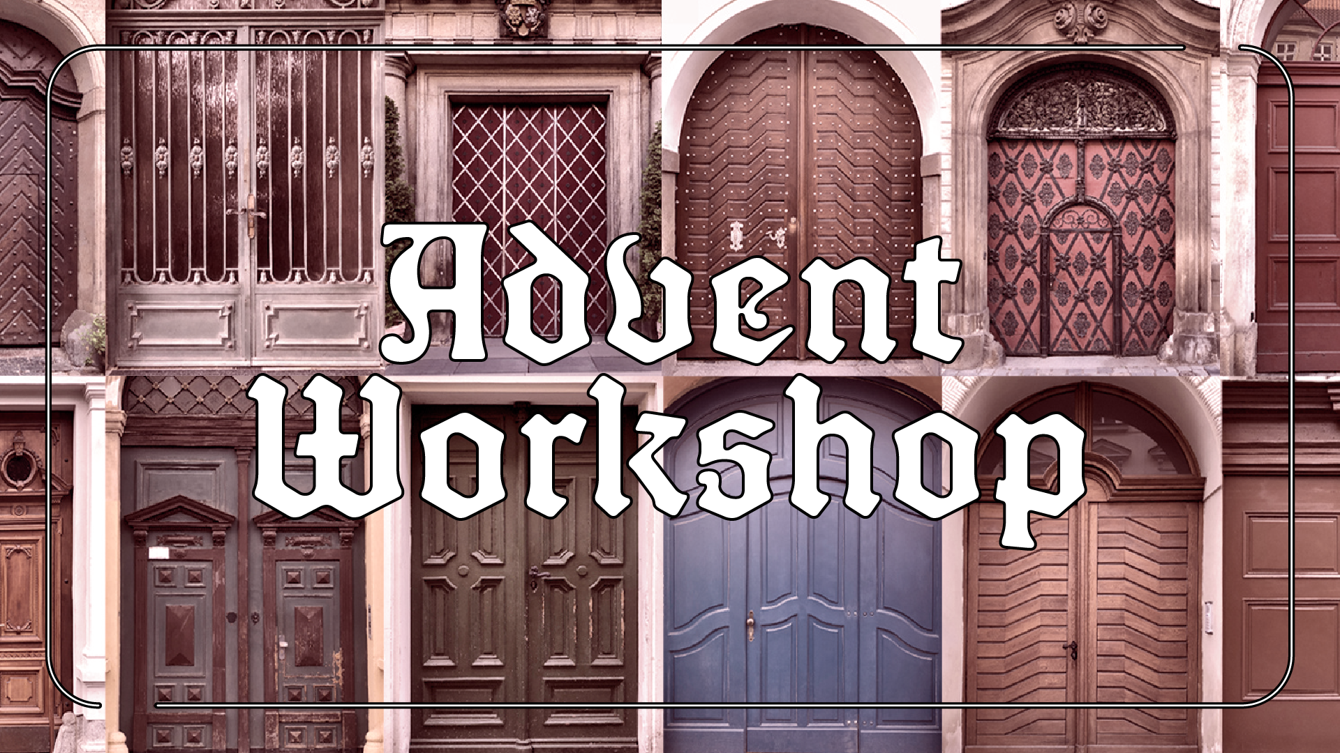 Advent Workshop