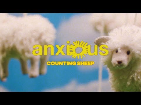 Anxious - "Counting Sheep" (Official Music Video)