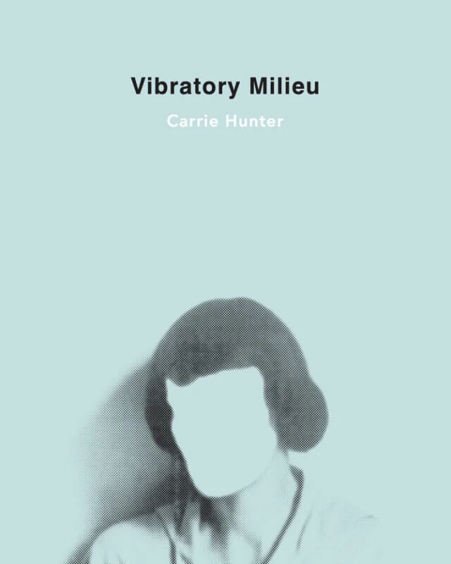 Vibratory Milieu by Carrie Hunter