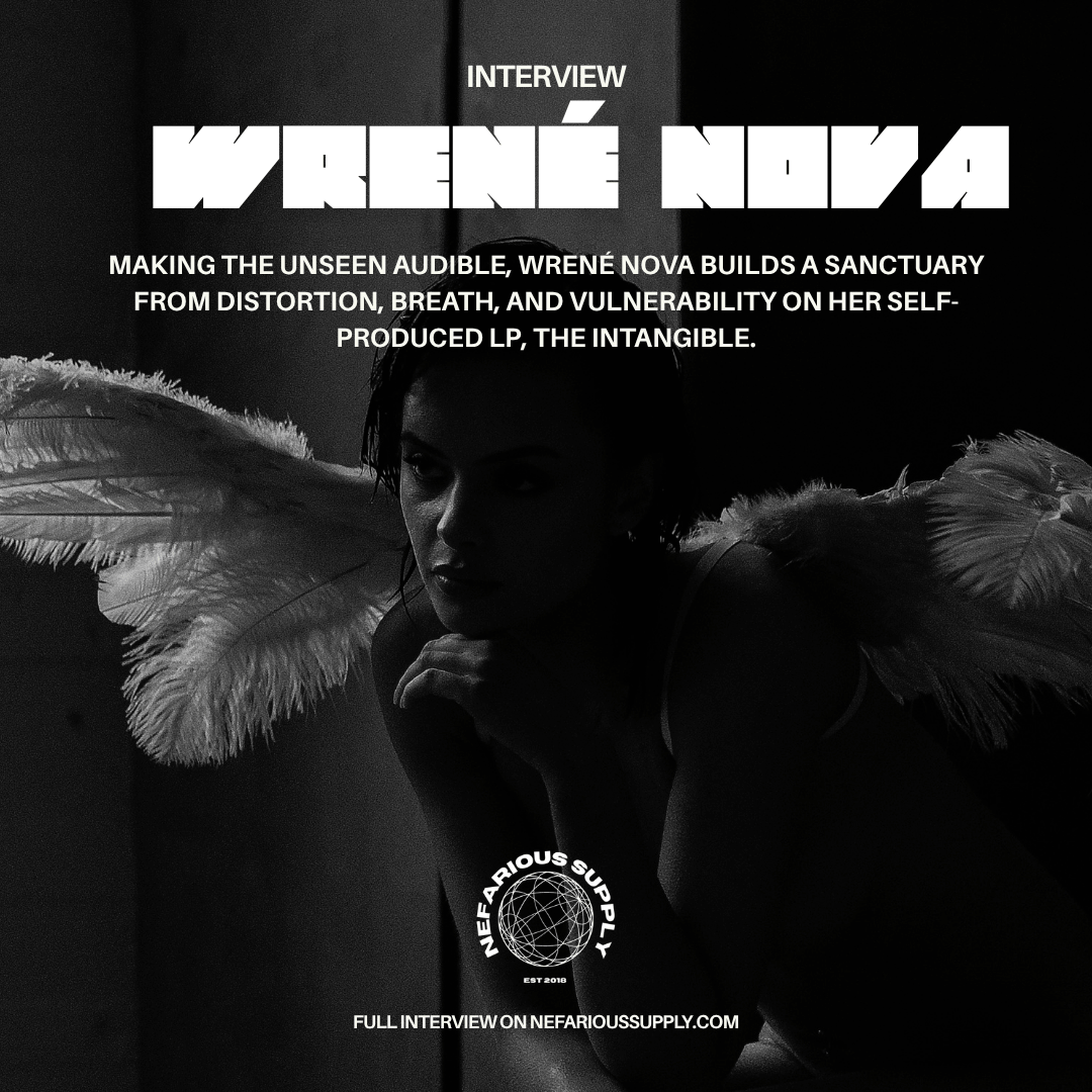 Wrené Nova: Making the Unseen Audible
