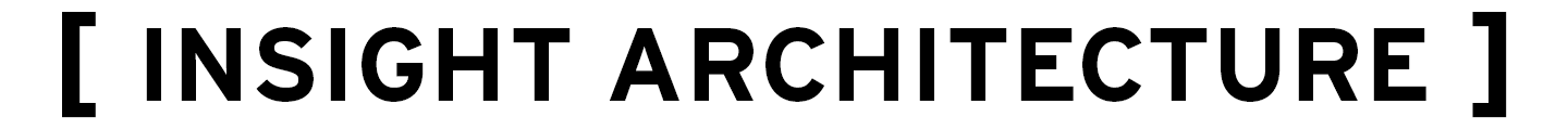 [ Insight Architecture ]