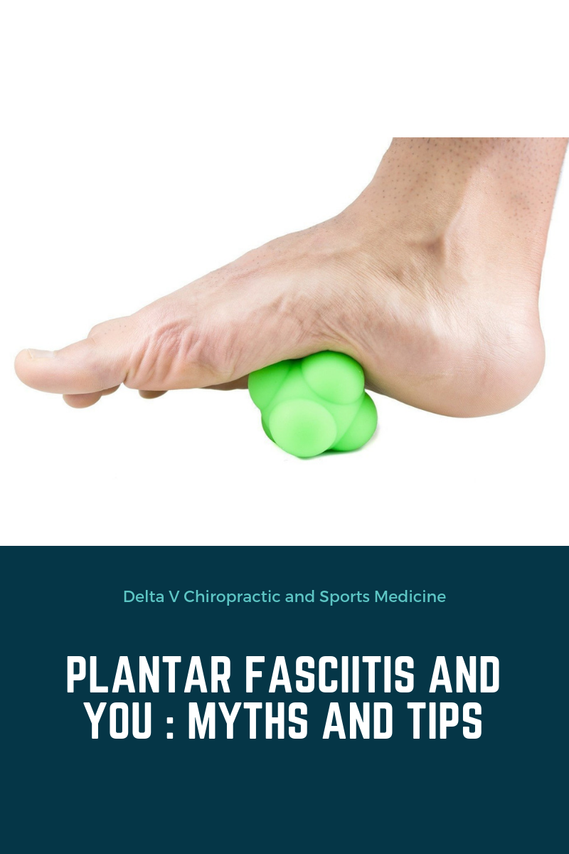 Plantar Fasciitis and You : Myths and Tips