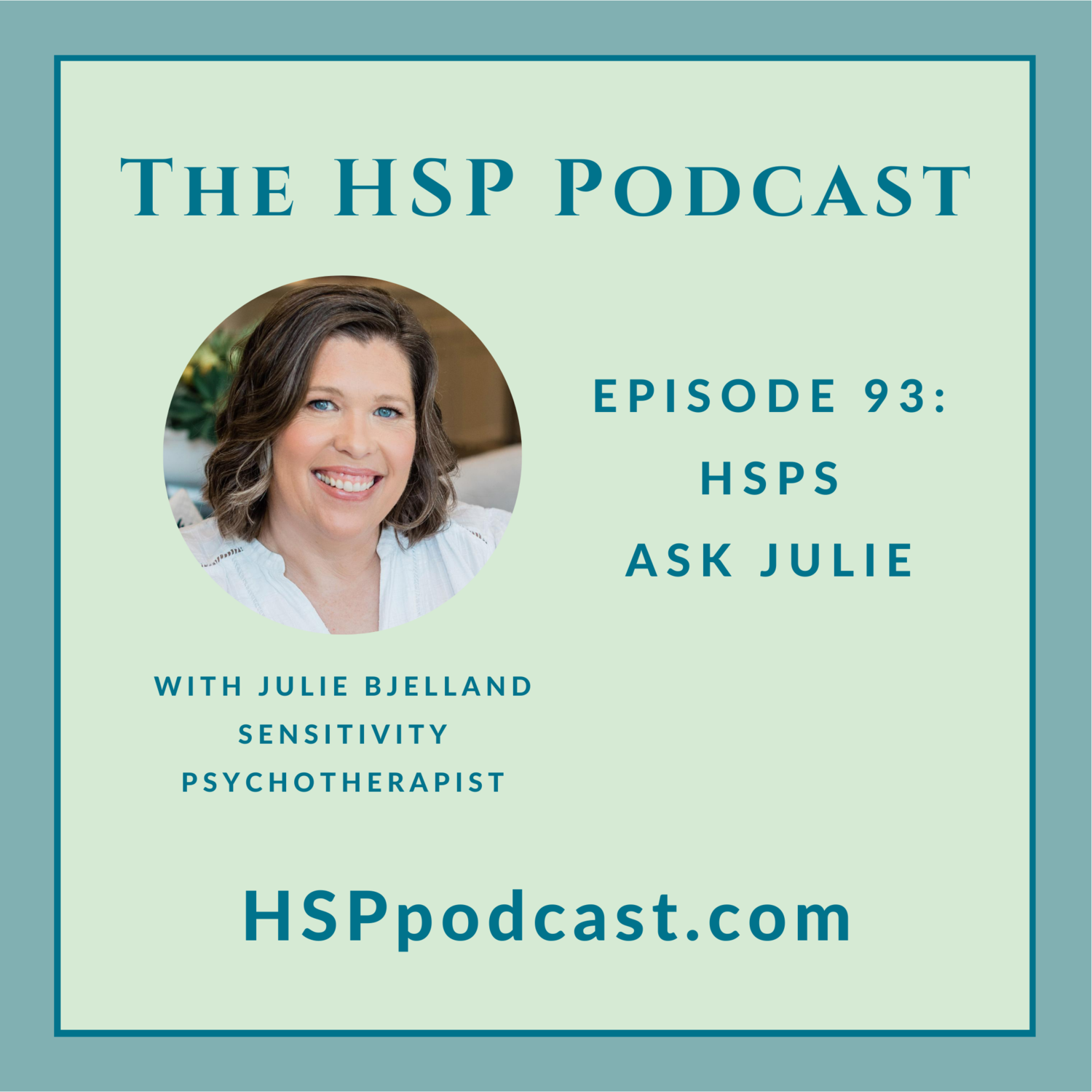Episode 93: HSPs Ask Julie Questions