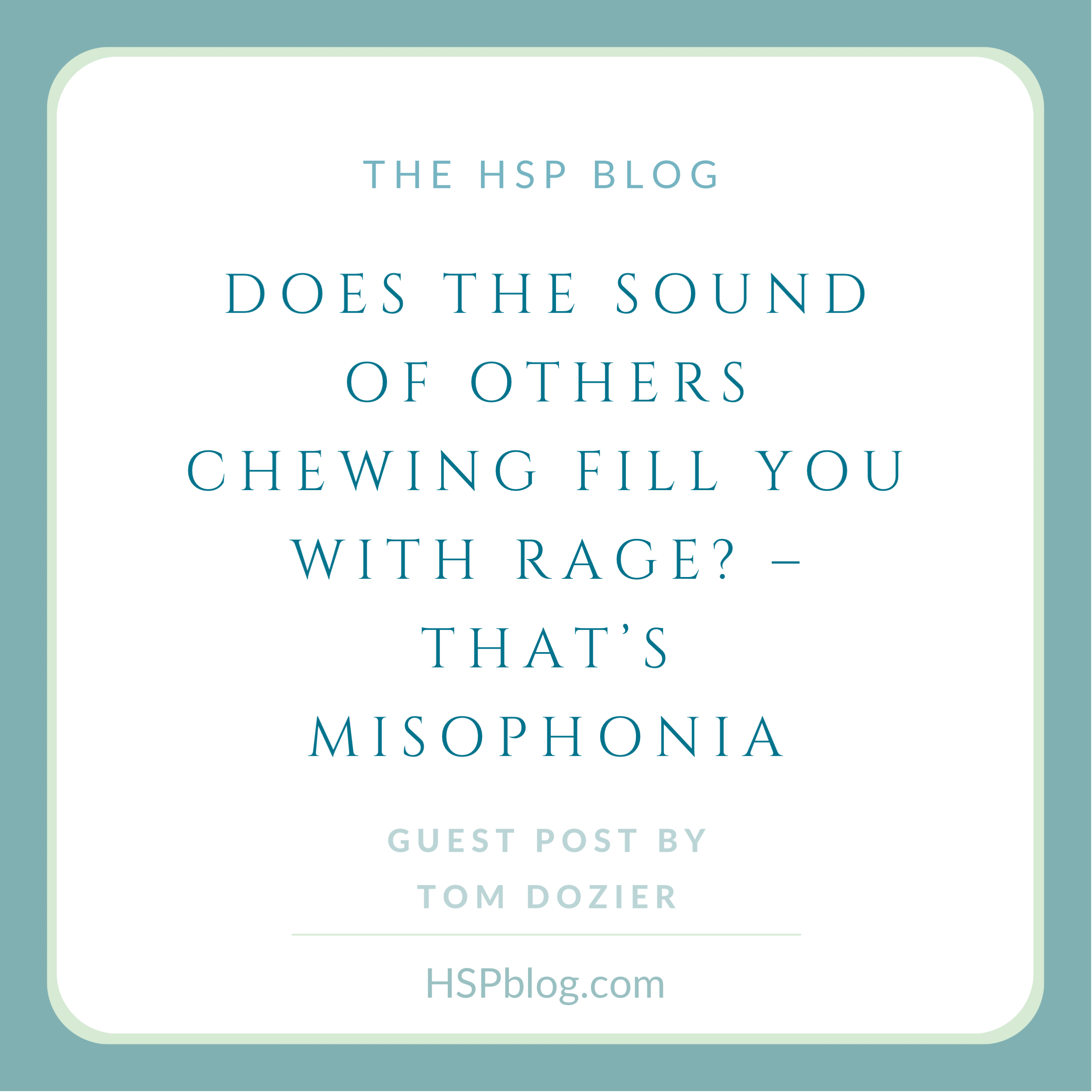 Does the Sound of Others Chewing Fill You with Rage? – That’s Misophonia