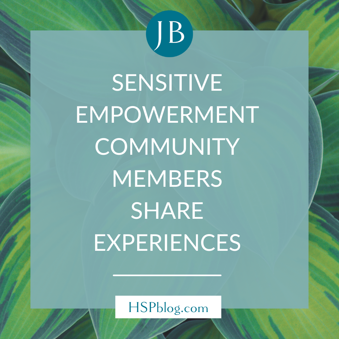 Sensitive Empowerment Community Members Share Experiences
