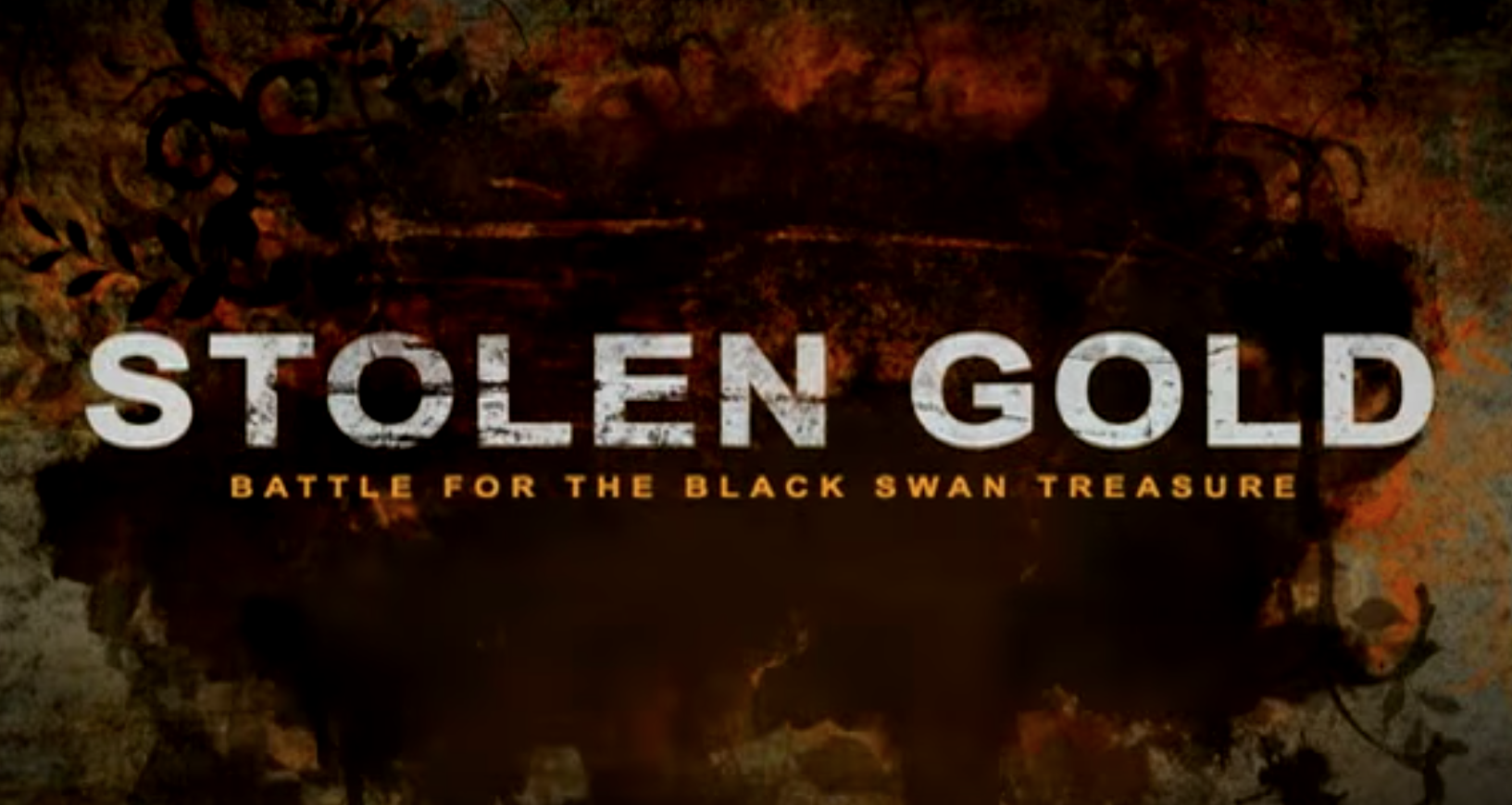 Stolen Gold: Battle for the Black Swan Treasure