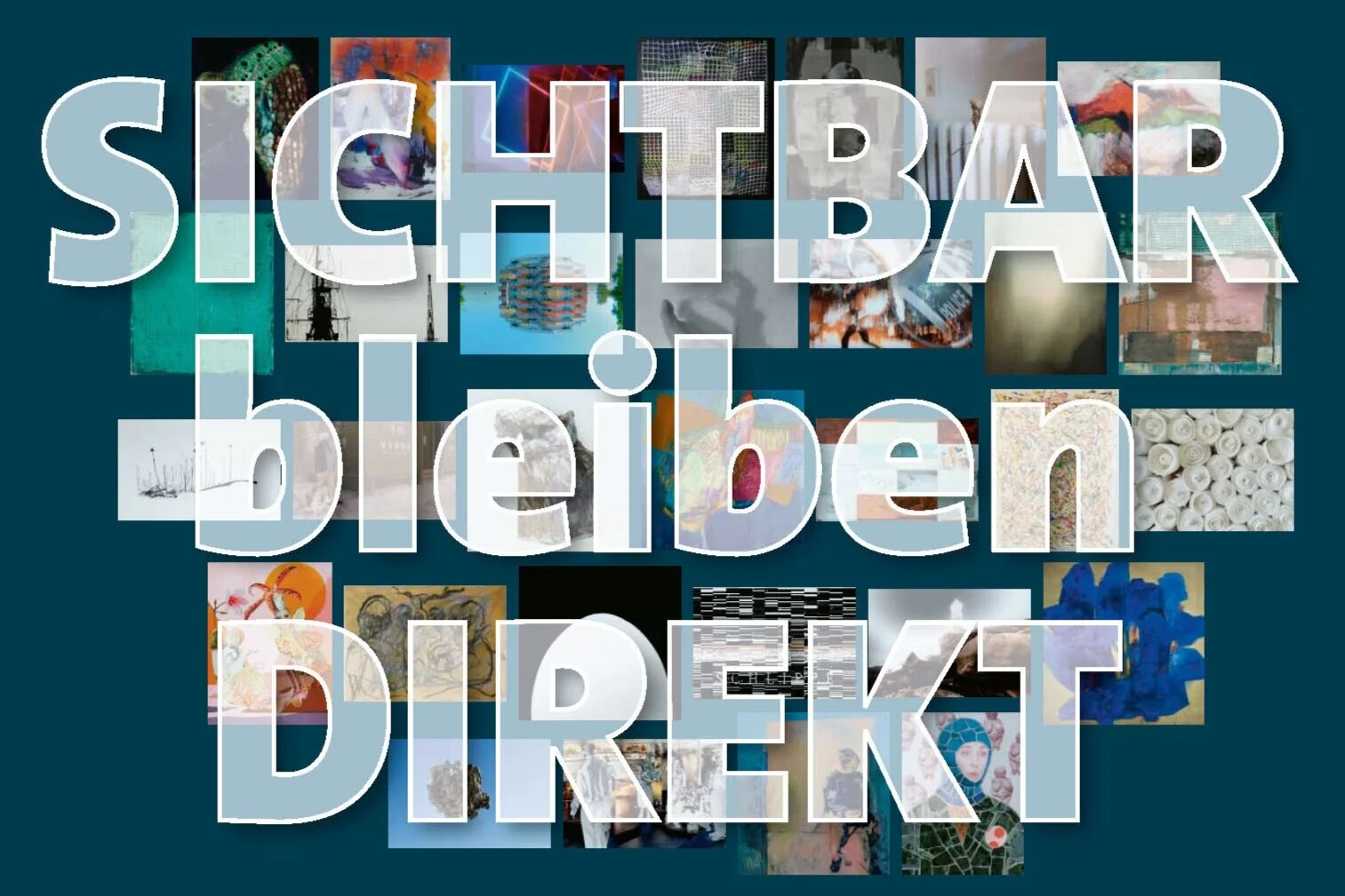 SICHTBAR bleiben DIREKT! Es geht los! 31.5.21–30.6.21