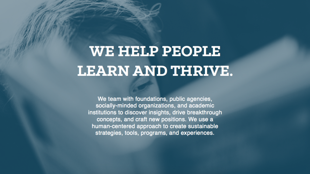 I conduct research, develop strategies, and lead workshops to help organizations connect more meaningfully with their vision, their value, and their stakeholders.