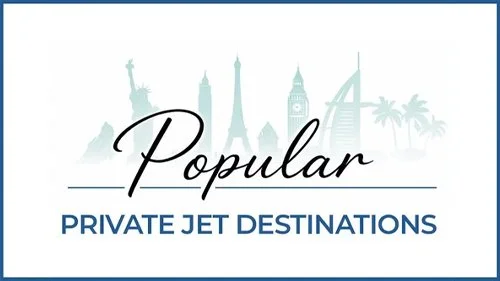 Popular private jet destinations