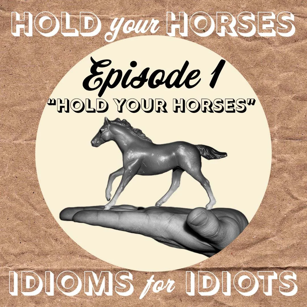 Episode 1. Hold Your Horses episode artwork