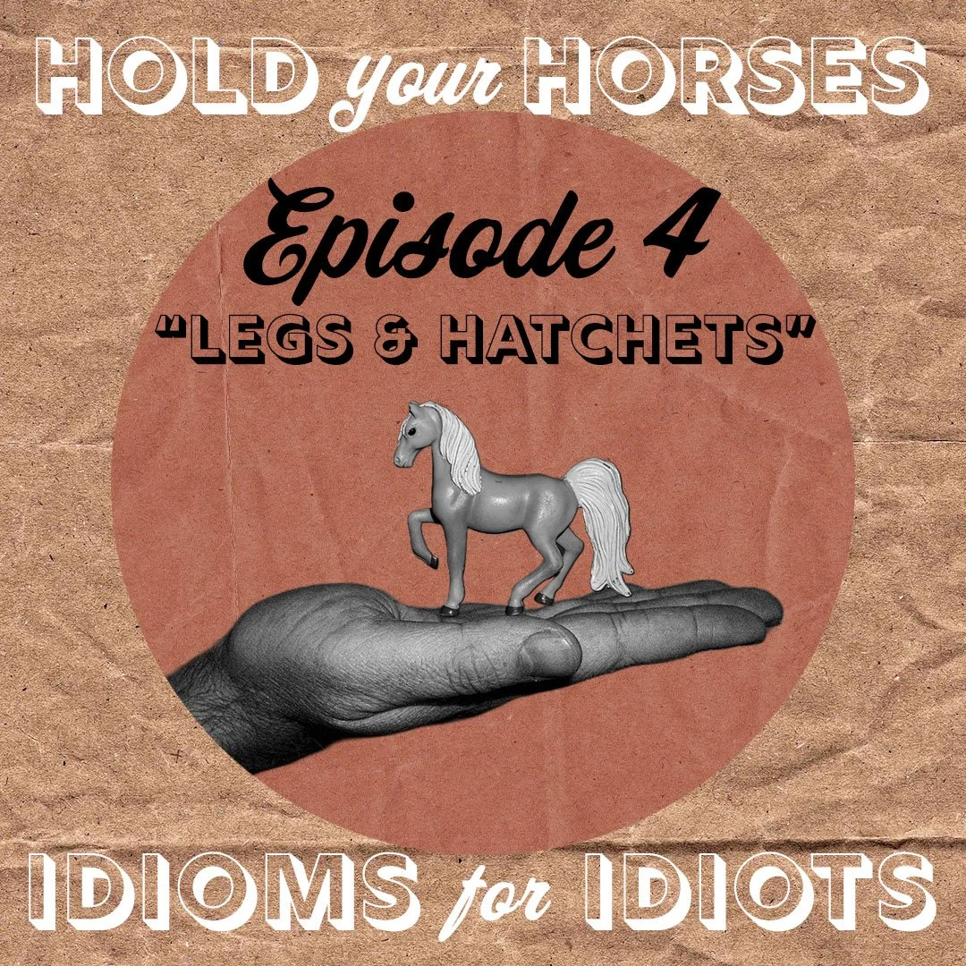 Episode 4. Legs & Hatchets episode artwork