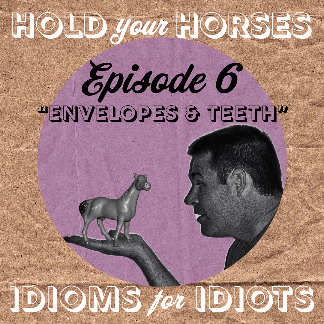 Episode 6. Envelopes & Teeth episode artwork