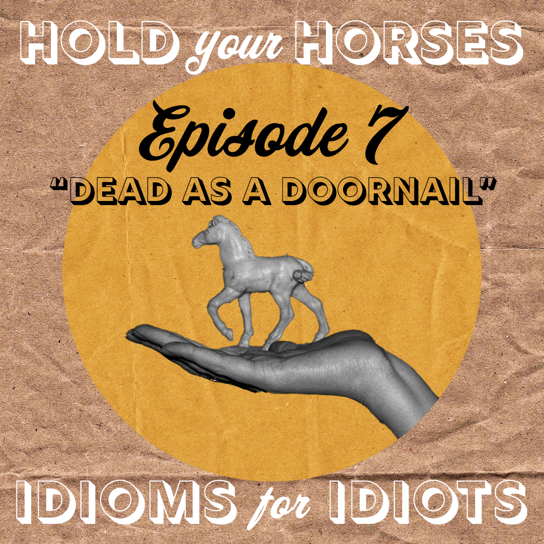 Episode 7. Dead as a Doornail episode artwork
