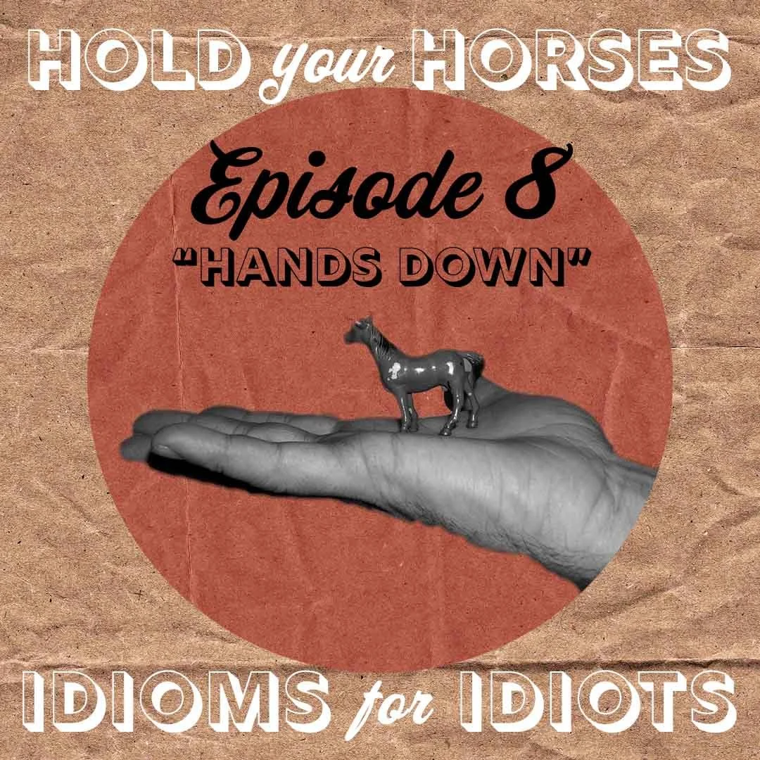 Episode 8. Hands Down episode artwork