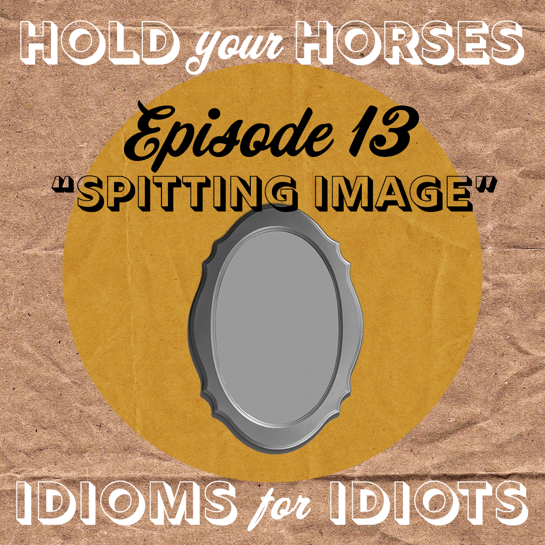 Episode 13. Spitting Image episode artwork