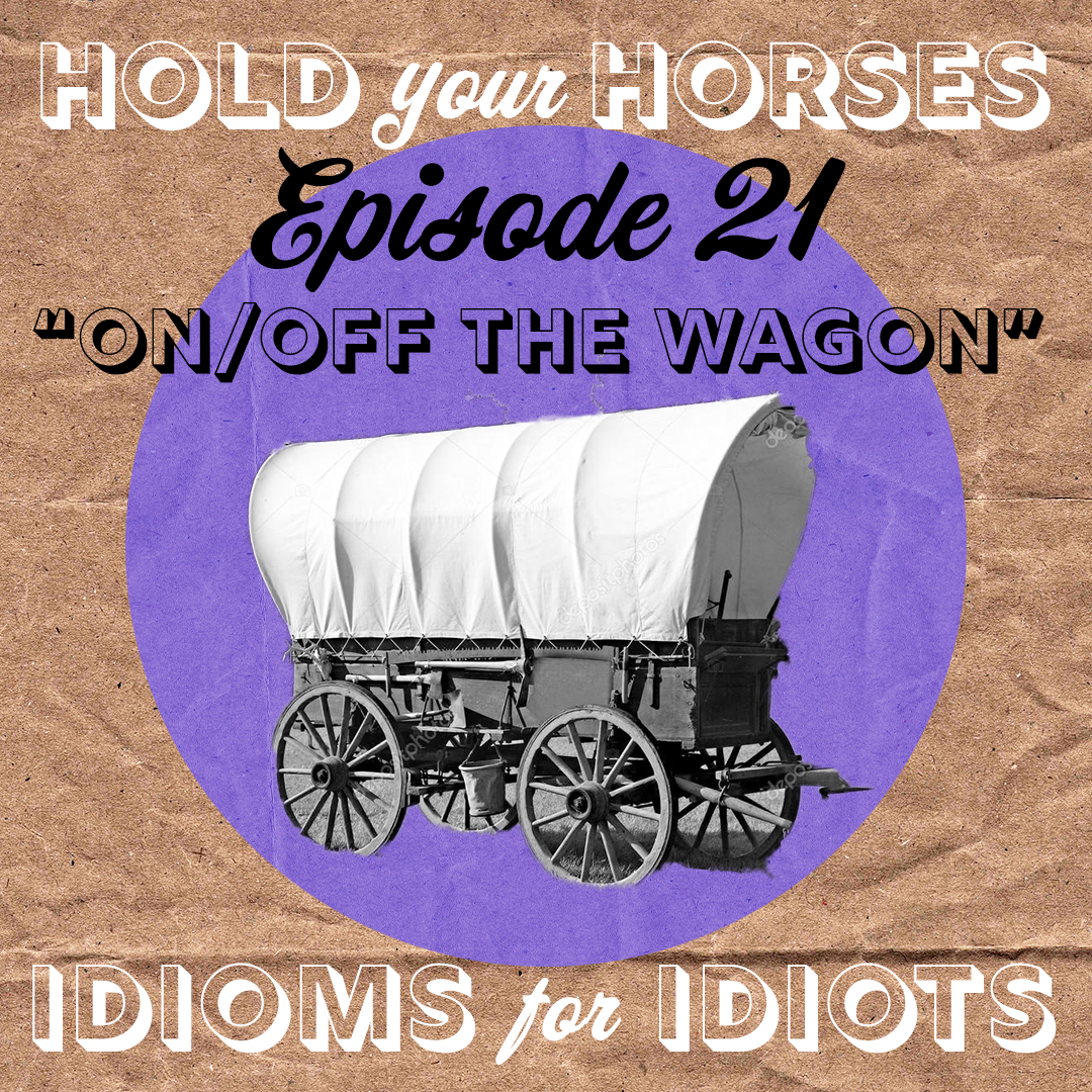 Episode 21. On/Off the Wagon episode artwork