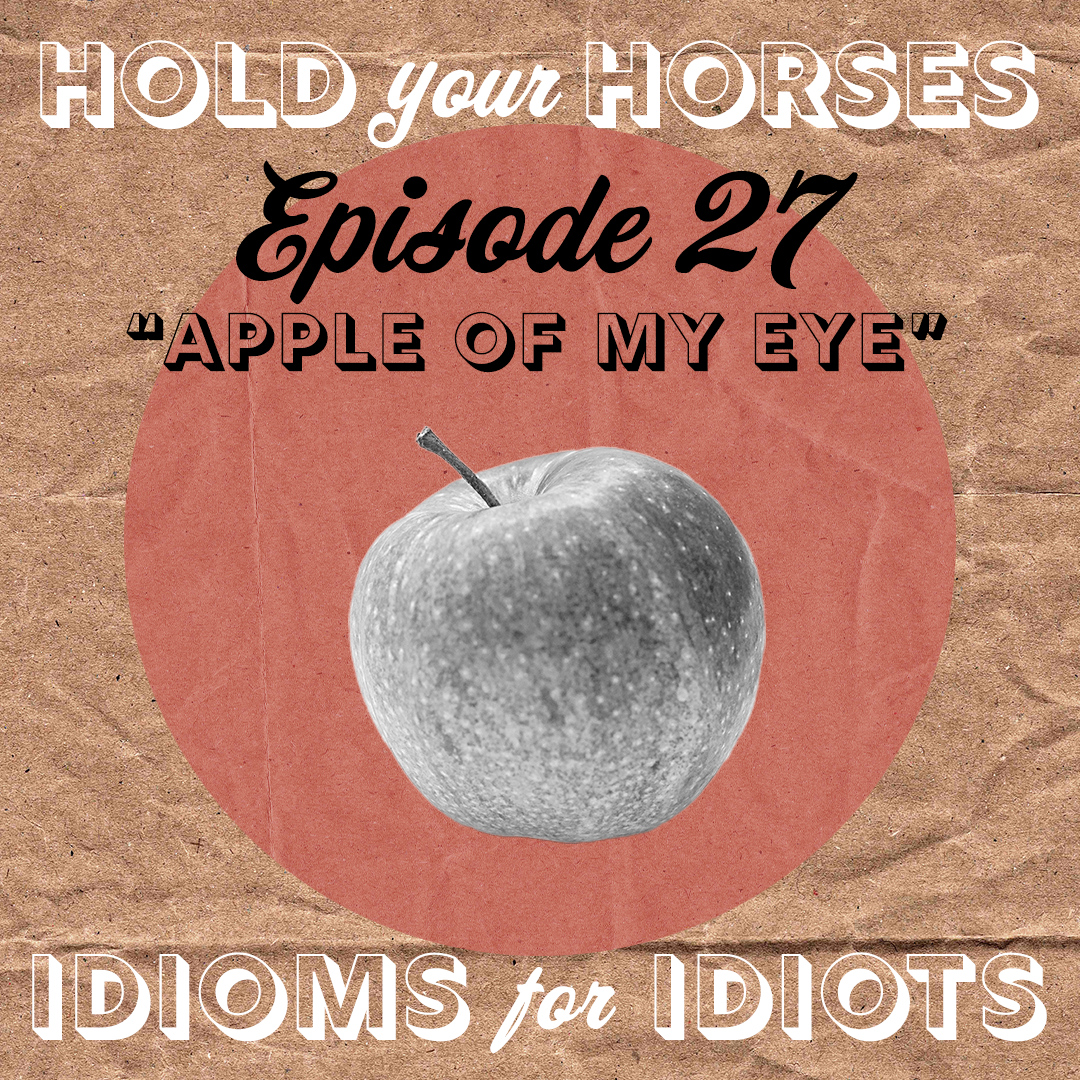 Episode 27. Apple of My Eye episode artwork