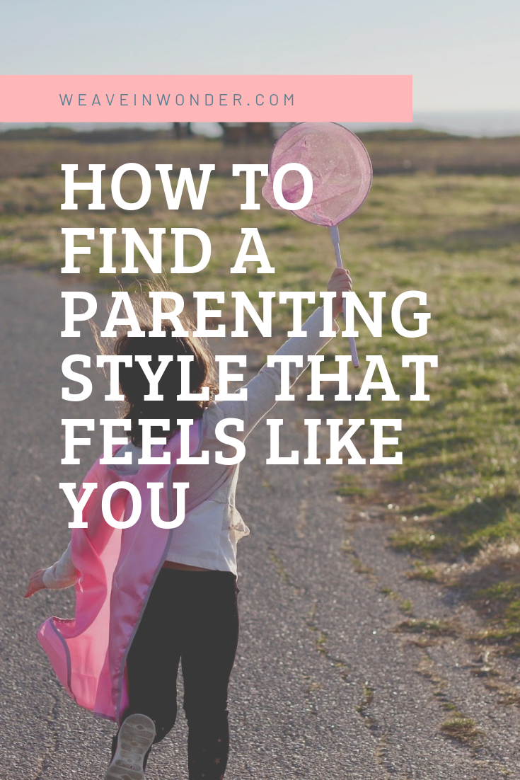 On Choosing A Parenting Style That Feels Right