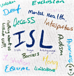  Artwork created on canvas. The large hand-drawn letters “ISL” appear in navy blue at the centre. Underneath, in lighter text, it reads: “Irish Sign Language.” Surrounding the central lettering, scattered across the canvas in different colours (green