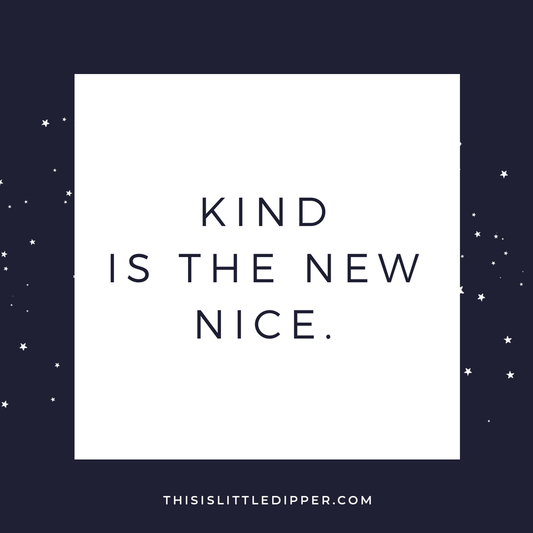 Kind is the new nice.png