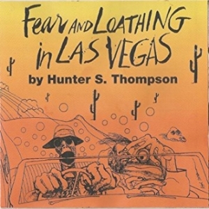 Fear And Loathing In Las Vegas By Hunter S Thompson Two Guys One Book Fear And Loathing In Las Vegas By Hunter S Thompson Two Guys One Book