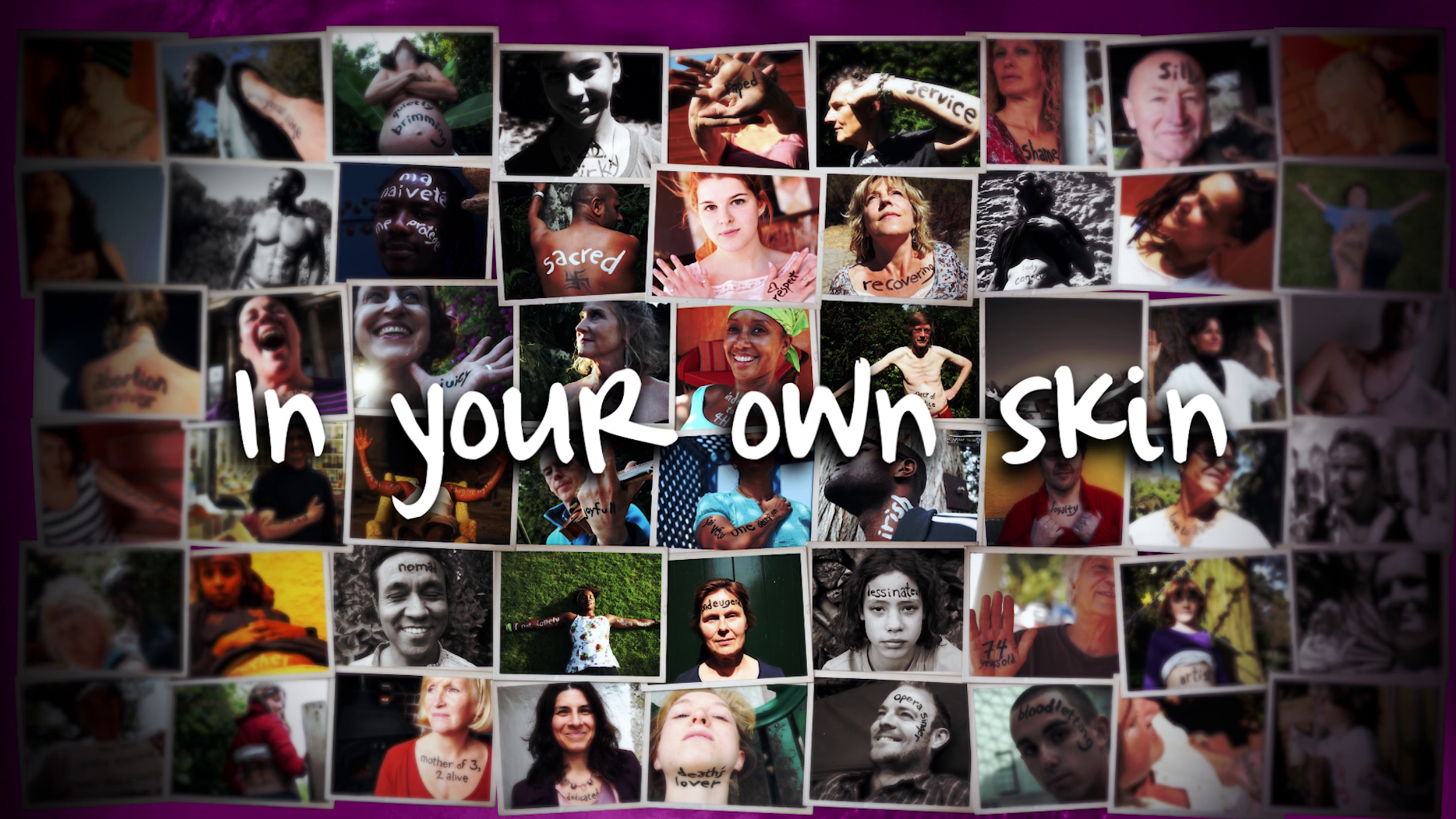  In Your Own Skin film is born! 