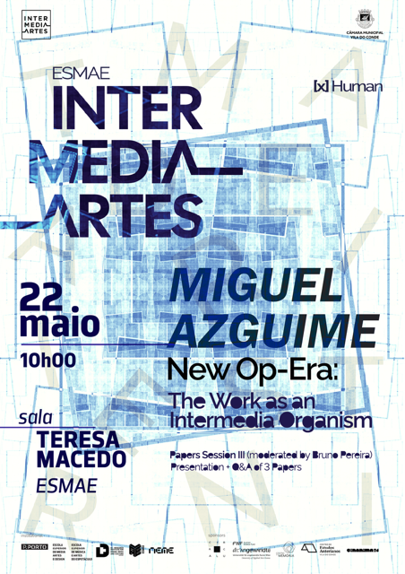 New Op-Era by Miguel Azguime • International Conference Media, Arts and Interaction 
