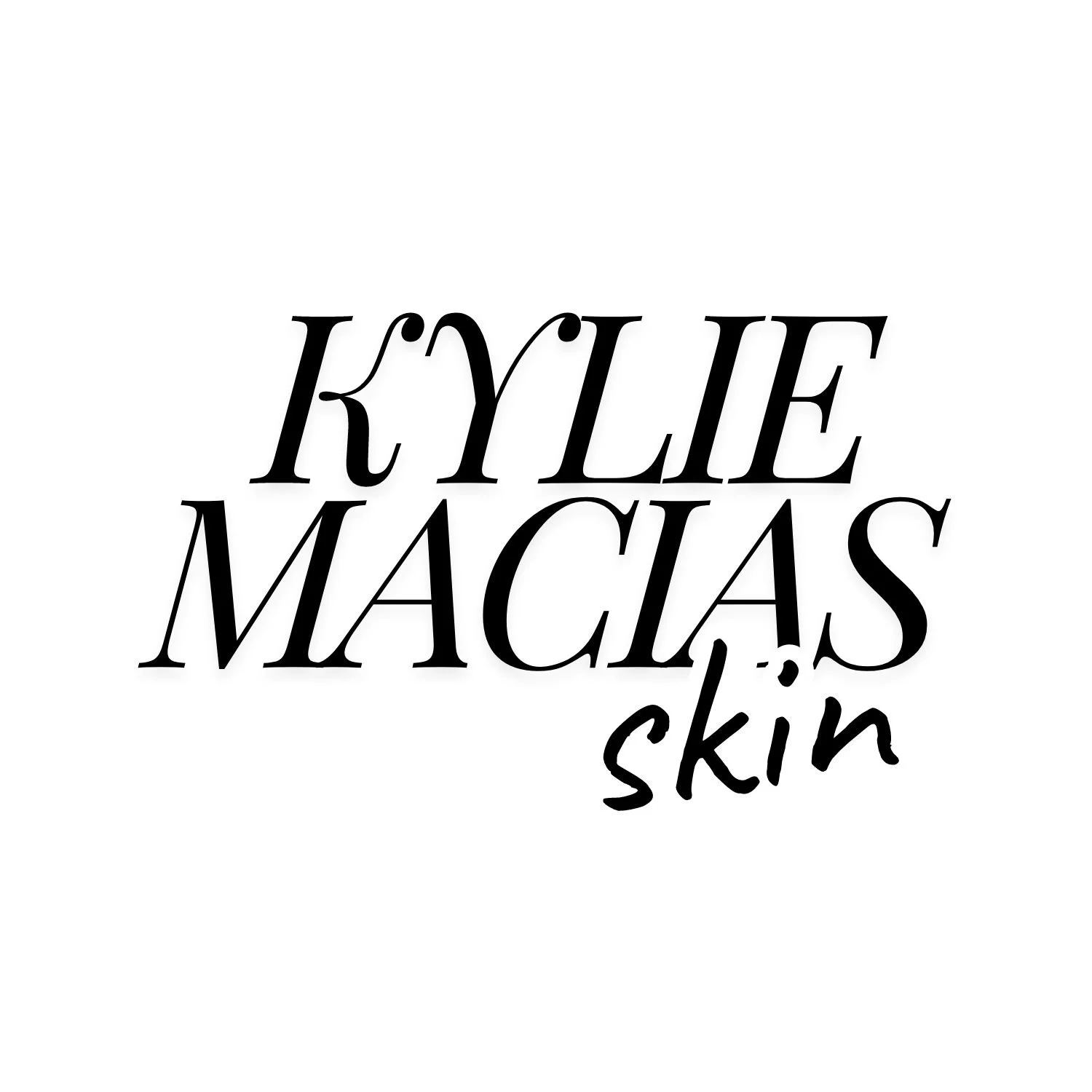 Kylie Macias Skin