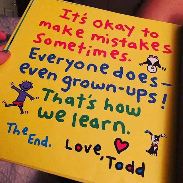 A reminder for us all &mdash; big and small. .
We love all of @toddparrbooks books. Quick reads with important lessons &mdash; AND my 5 year old has most of them memorized 🤓 this one photo is from the book titled &ldquo;We all make mistakes.&rdquo;
