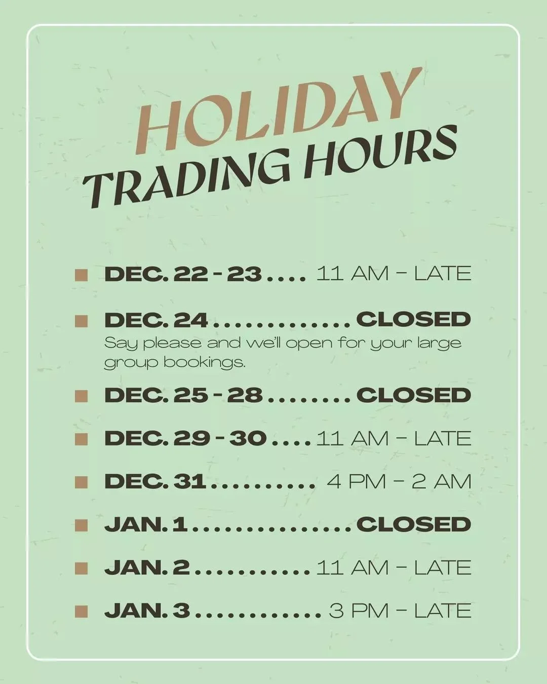 Holiday hours are in. 🎄🍻 Sort your catch-ups, cheeky knock-offs and silly-season feeds with us. We can&rsquo;t wait to see the place buzzing.

Heads up, 24 Dec is &ldquo;closed-ish&rdquo;. If you&rsquo;ve got a big group needing a Christmas Eve fee