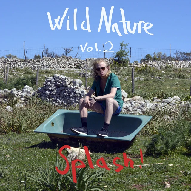 Wild Nature vol. 2 Splash by Wild Nature (2018)