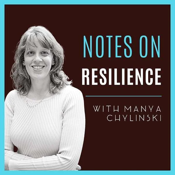 Health is Infrastructure with Sandro Galea - Notes on Resilience podcast with Manya Chylinski