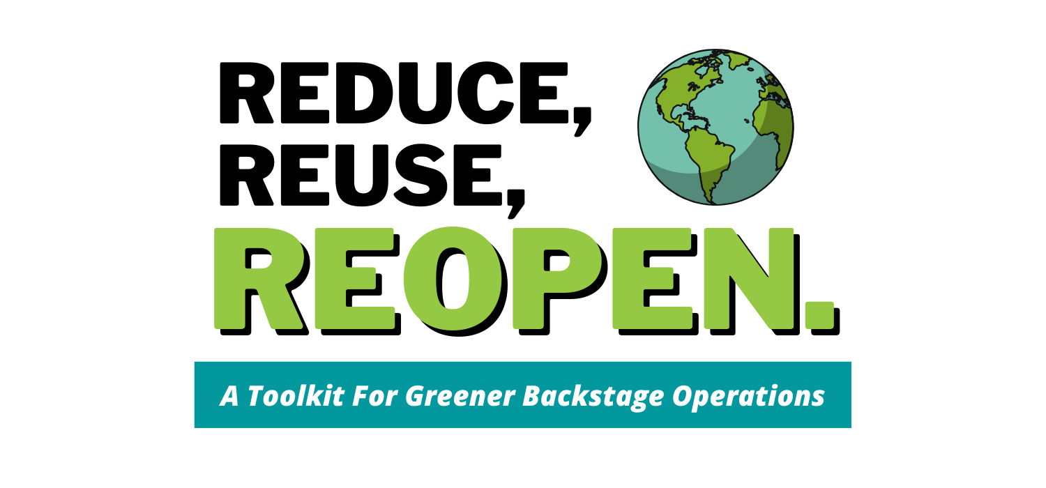 Reduce, Reuse, Reopen: A Toolkit for Greener Backstage Operations / Blue and Green Earth