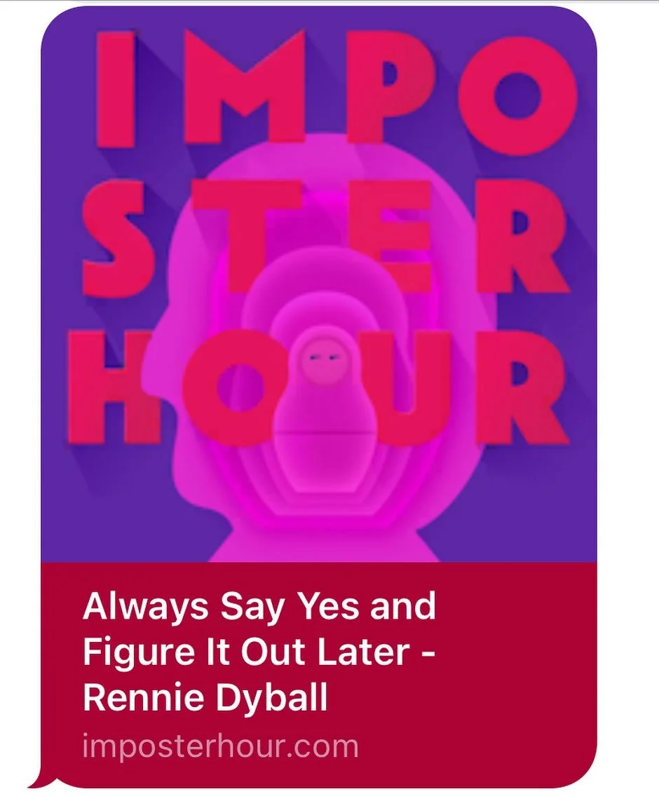 Loved being a guest on this pod! Thank you, @imposterhourpodcast https://imposterhour.com/episode/always-say-yes-and-figure-it-out-later-rennie-dyball/62