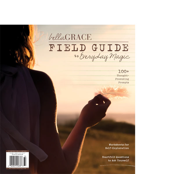 Bella Grace Field Guide to Everyday Magic Magazine