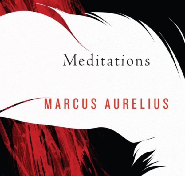 Marcus Aurelius's Meditations - Purposeful In Thought &amp; Life